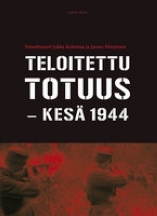 Teloitettu totuus - kesä 1944 (Hardcover)