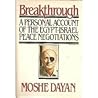 Breakthrough: A Personal Account of the Egypt-Israel Peace Negotiations Breakthrough: A Personal Account of the Egypt-Israel Peace Negotiations