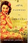 All the Flowers in Shanghai