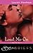 Lead Me On (Erotic Me, #3)
