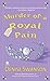 Murder of a Royal Pain (A S...