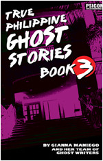 True Philippine Ghost Stories Book 3 (True Philippine Ghost Stories, #3)
