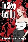 To Sleep Gently To Sleep Gently