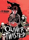 Oliver Twisted by J.D. Sharpe Oliver Twisted by J.D. Sharpe