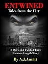 Entwined - Tales From the City by A.J. Armitt
