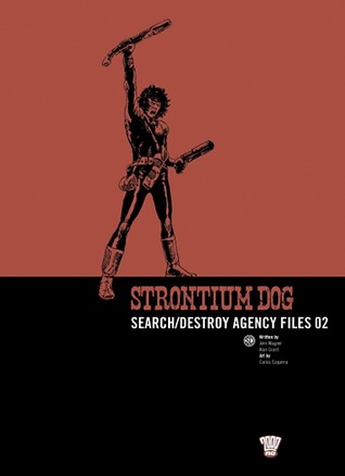 Strontium Dog: Search/Destroy Agency Files, Vol. 2 (Paperback)