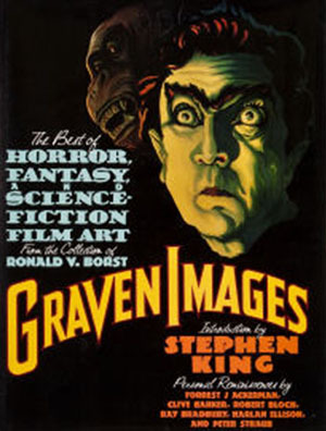 Graven Images: The Best of Horror, Fantasy, and Science-Fiction Film Art from the Collection of Ronald V. Borst (Hardcover)