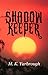 Shadow Keeper (Shadow Trilogy Book 1)