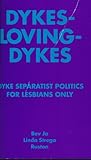 Dykes-Loving-Dykes by Bev Jo