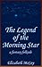 The Legend of the Morning Star