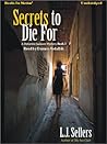 Secrets to Die For by L.J. Sellers