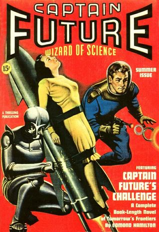 Captain Future's Challenge: Captain Future Magazine, Summer 1940 (Unknown Binding)