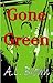 Gone Green