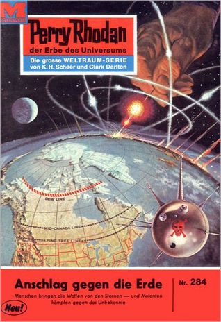 Perry Rhodan 284: Anschlag gegen die Erde: Perry Rhodan-Zyklus "Die Meister der Insel" (Perry Rhodan-Erstauflage) (German Edition)