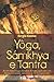 Yôga, Sámkhya e Tantra by Sérgio Santos Yôga, Sámkhya e Tantra by Sérgio Santos