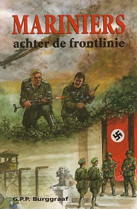 Mariniers achter de frontlinie (Verhaal over de Tweede Wereldoorlog, #1)
