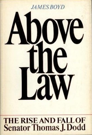 Above the Law: The Rise and Fall of Senator Thomas J. Dodd (Hardcover)