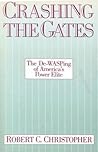 Crashing the Gates: The De-WASPing of America's Power Elite