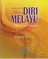 Mencari Makna Diri Melayu... Renungan untuk Bangsa Mencari Makna Diri Melayu... Renungan untuk Bangsa