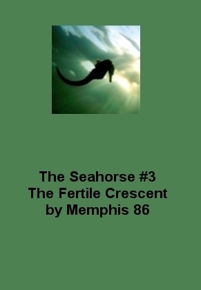The Fertile Crescent: A Seahorse Interlude (The Seahorse, #1.5)