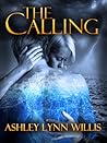 The Calling by Ashley Lynn Willis