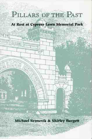 Pillars of the Past: At Rest at Cypress Lawn Memorial Park