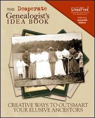 The Desperate Genealogist's Idea Book