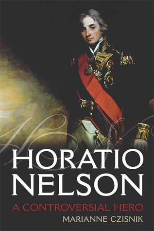 Horatio Nelson: A Controversial Hero (Paperback)