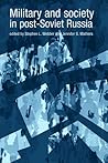Military and Society in Post-Soviet Russia Military and Society in Post-Soviet Russia