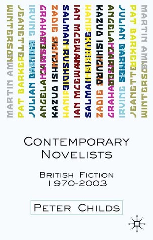 Contemporary Novelists: British Fiction Since 1970