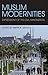 Muslim Modernities: Expressions of the Civil Imagination