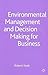 Environmental Management and Decision Making for Business