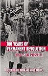 100 Years of Permanent Revolution: Results and Prospects 100 Years of Permanent Revolution: Results and Prospects
