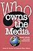 Who Owns the Media?: Global Trends and Local Resistance