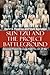 Sun Tzu and the Project Battleground: Creating Project Strategy from 'The Art of War'