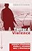 Terror and Violence by Neil L. Whitehead