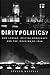 Dirty Politics?: New Labour, British Democracy and the War in Iraq