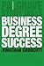 Business Degree Success (Bloomsbury Study Skills)