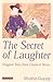 The Secret Of Laughter by Shusha Guppy