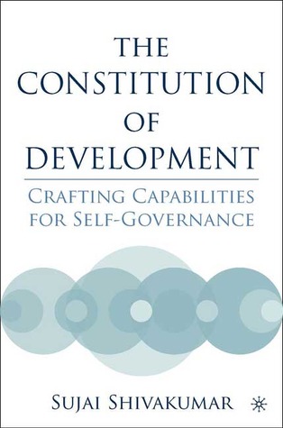 The Constitution of Development: Crafting Capabilities for Self-Governance
