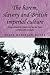 The Harem, Slavery and British Imperial Culture: Anglo-Muslim Relations in the Late Nineteenth Century (Studies in Imperialism)