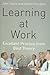 Learning at Work: Excellent practice from best theory