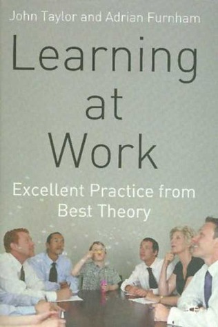 Learning at Work: Excellent practice from best theory