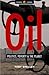 Oil: Politics, Poverty and the Planet (Global Issues)