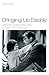 Bringing Up Daddy by Stella Bruzzi