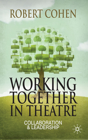 Working Together in Theatre: Collaboration and Leadership (Paperback)