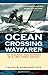 Ocean Crossing Wayfarer