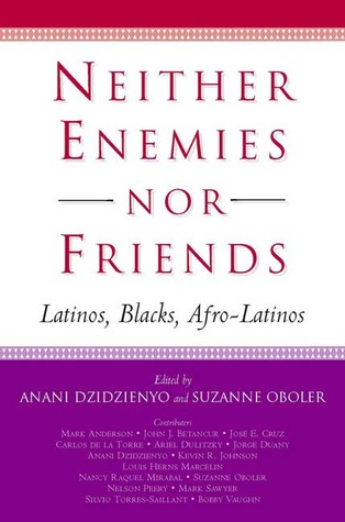 Neither Enemies nor Friends: Latinos, Blacks, Afro-Latinos (Paperback)