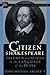 Citizen Shakespeare: Freemen and Aliens in the Language of the Plays (Early Modern Cultural Studies 1500–1700)