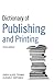 Dictionary of Publishing and Printing